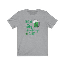 Load image into Gallery viewer, Irish Lucky Drinking Shirt for Saint Patrick&#39;s Day
